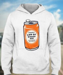 Evanders Can Of Whoop Ass Shirt 2 Evanders Can Of Whoop Ass Shirt 3