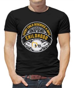 Every Child Deserves A Safe Childhood Shirt Every Child Deserves A Safe Childhood Shirt