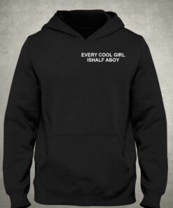 Every Cool Girl Ishalf Aboy Shirt 3