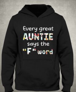 Every Great Auntie Says The F Word Shirt 2 Every Great Auntie Says The F Word Shirt 3