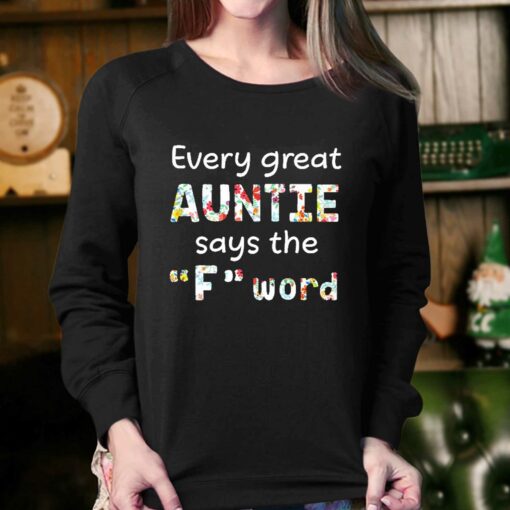 Every Great Auntie Says The F Word Shirt