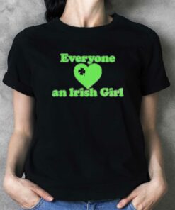Everyone Love An Irush Girl Shamrocks Heart Shirt Everyone Love An Irush Girl Shamrocks Heart Shirt