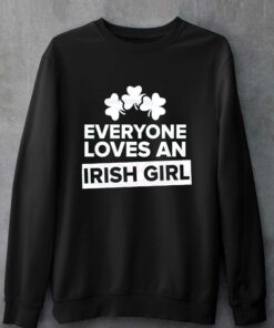 Everyone Loves An Irish Girl Shamrocks Shirt 4