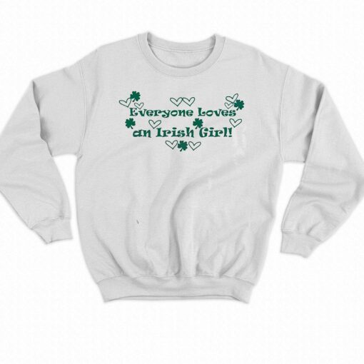 Everyone Loves An Irish Girl Shirt