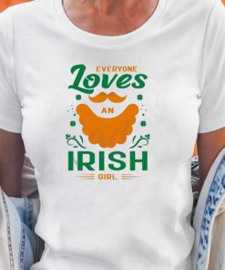 Everyone Loves An Irish St Patricks Quote Shirt