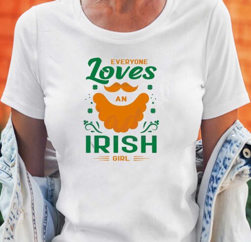 Everyone Loves An Irish St Patricks Quote Shirt