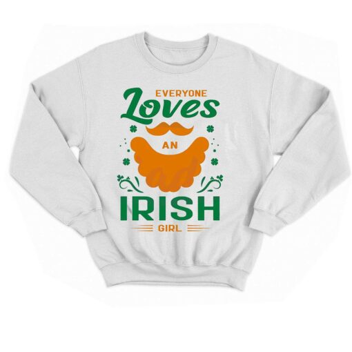 Everyone Loves An Irish St Patricks Quote Shirt