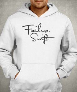 Failure Swift Shirt 2 Failure Swift Shirt 3