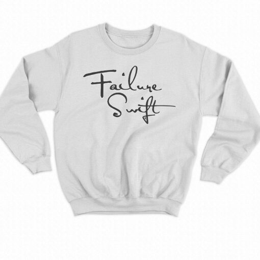 Failure Swift Shirt