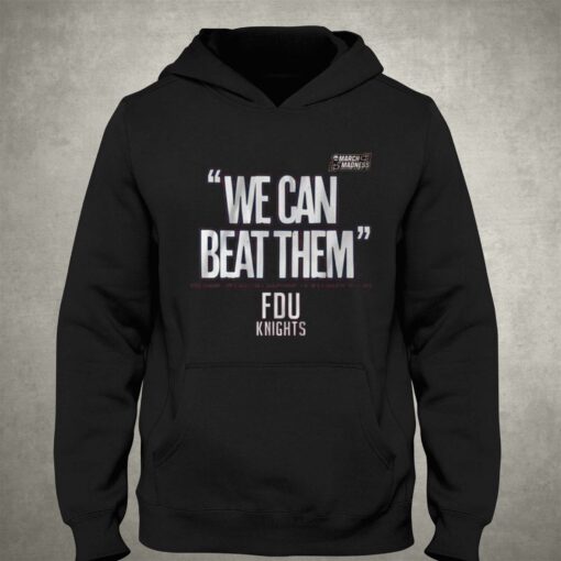 Fairleigh Dickinson We Can Beat Them T-shirt