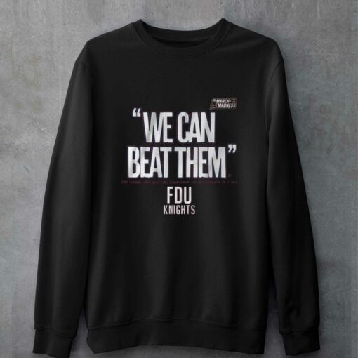 Fairleigh Dickinson We Can Beat Them T-shirt