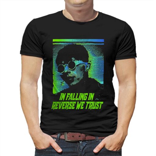 Falling In Reverse Merch In Falling We Trust T-shirt