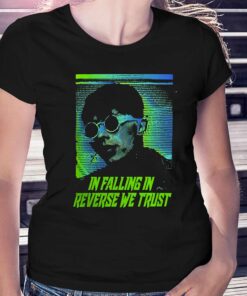 Falling In Reverse Merch In Falling We Trust T-shirt Falling In Reverse Merch In Falling We Trust T-shirt