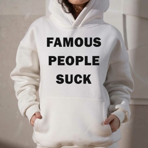 Famous People Suck T-shirt