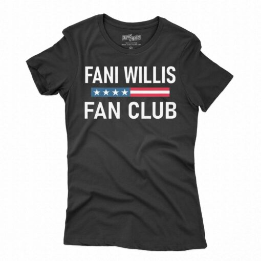 Fani Willis Fan Club T Shirt District Attorney Fani Willis Sweatshirt Da Fani Willis Trump Shirts