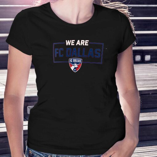 Fc Dallas We Are Logo T-shirt