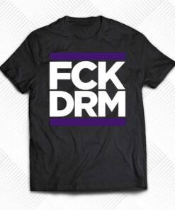Fck Drm Shirt Fck Drm Shirt