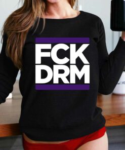 Fck Drm Shirt Fck Drm Shirt