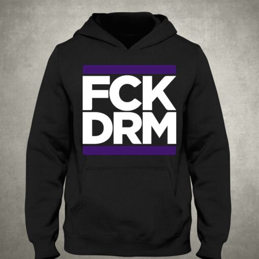 Fck Drm Shirt