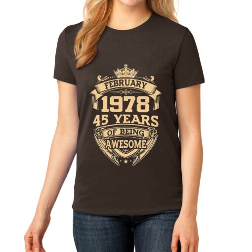 February 1978 45 Years Of Being Awesome Shirt