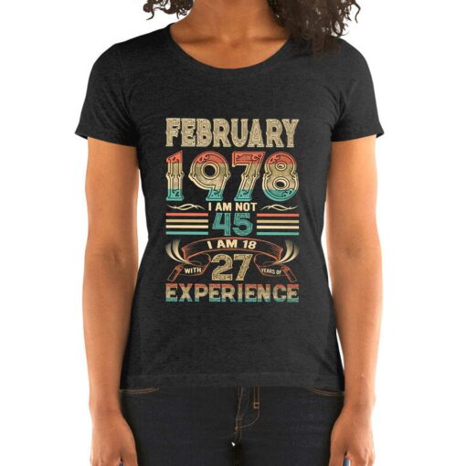 February 1978 I Am Not 45 I Am 18 With 27 Years Of Experience Shirt