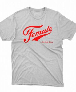 Female The Real Thing Shirt Female The Real Thing Shirt