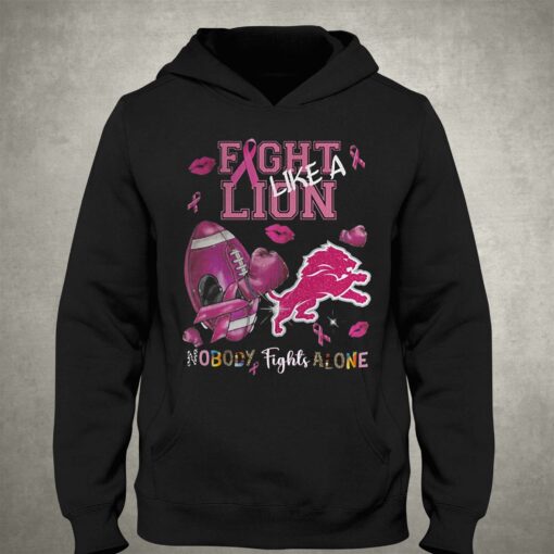 Fight Like A Lion Nobody Fights Alone T-shirt