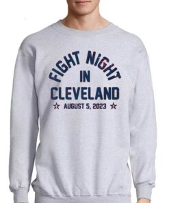 Fight Night In Cleveland Shirt 3 Fight Night In Cleveland Shirt 4