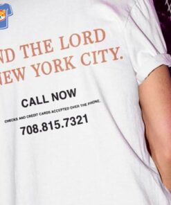 Find The Lord In New York City Call Now T-shirt