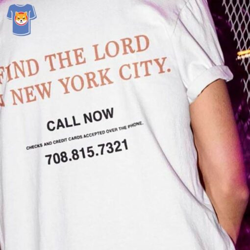 Find The Lord In New York City Call Now T-shirt