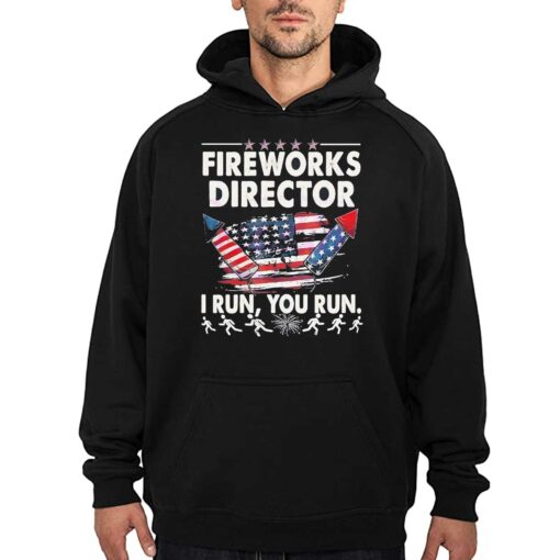 Fireworks Director If I Run Funny 4th Of July Shirt