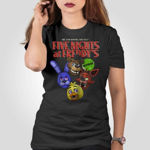 Five Nights At Freddy’s Are You Having Fun Yet Shirt