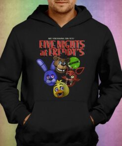 Five Nights At Freddys Are You Having Fun Yet Shirt 3