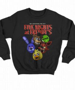 Five Nights At Freddys Are You Having Fun Yet Shirt 4