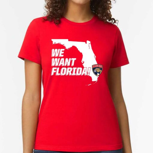 Florida Panthers We Want Florida Shirt