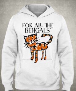 For All The Bengals T-shirt 2 For All The Bengals T shirt 3