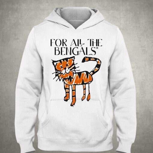 For All The Bengals T-shirt