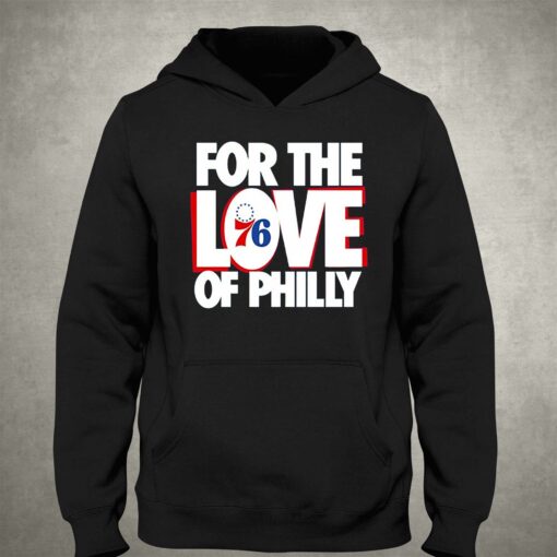 For The Love Of Philly 76ers T-shirt