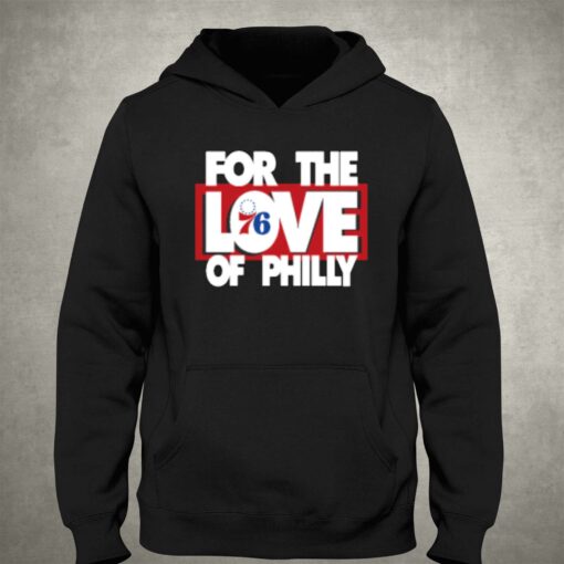 For The Love Of Philly T-shirt