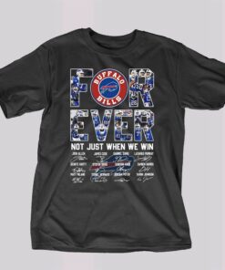 Forever Not Just When We Win Buffalo Bills T-shirt Forever Not Just When We Win Buffalo Bills T-shirt