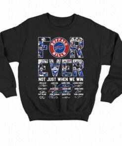 Forever Not Just When We Win Buffalo Bills T-shirt 3 Forever Not Just When We Win Buffalo Bills T shirt 4