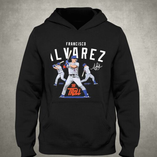 Francisco The Troll Alvarez Signature Shirt