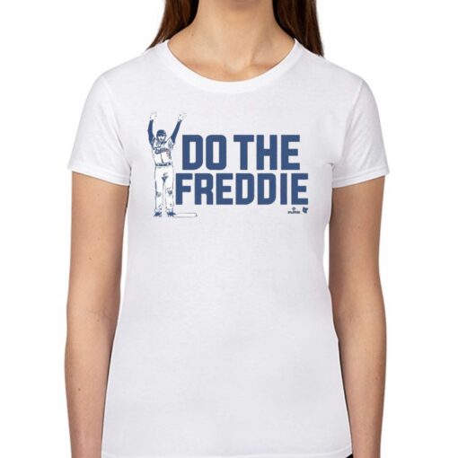 Freddie Freeman Do The Freddie Shirt