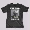 Free Da Homie Trump Mugshot Shirt