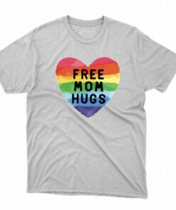 Free Mom Hugs Proud Mom Rainbow Gay Pride T shirt 1