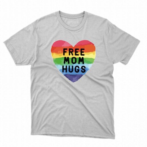 Free Mom Hugs Proud Mom Rainbow Gay Pride T-shirt