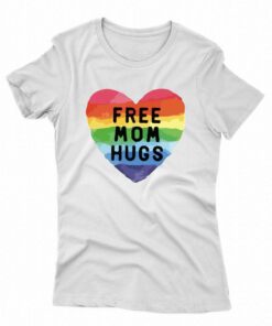 Free Mom Hugs Proud Mom Rainbow Gay Pride T-shirt 1 Free Mom Hugs Proud Mom Rainbow Gay Pride T shirt 2