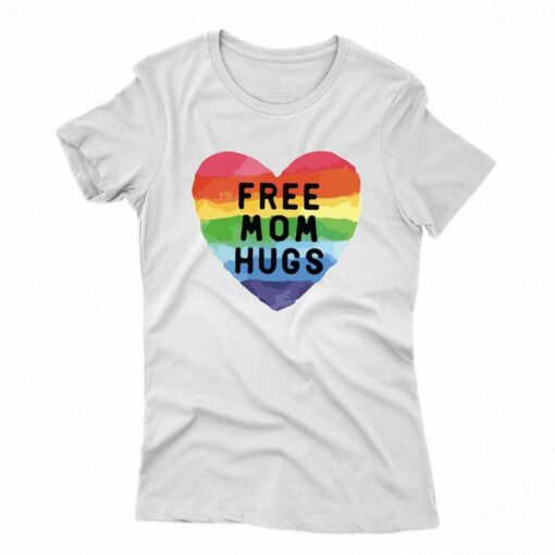 Free Mom Hugs Proud Mom Rainbow Gay Pride T-shirt