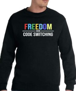 Freedom Over Code Switching T-shirt 3 Freedom Over Code Switching T shirt 4