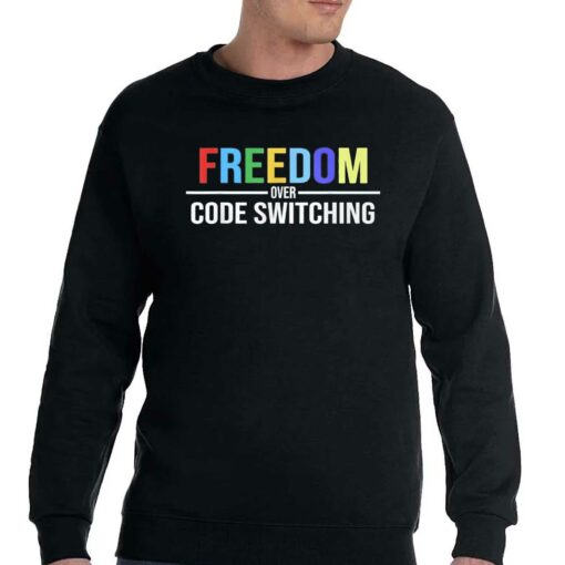 Freedom Over Code Switching T-shirt